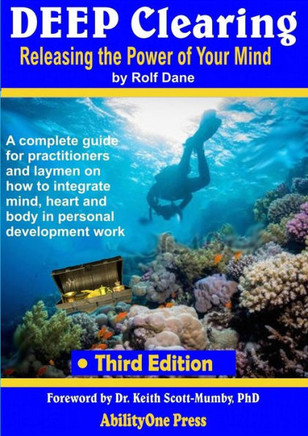 Deep Clearing - Releasing the Power of Your Mind -3rd Edition
