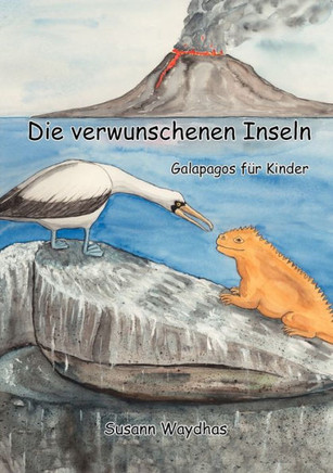 Die verwunschenen Inseln: Galapagos für Kinder
