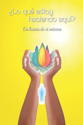 ¿Lo qué estoy haciendo aquí?: En busca de sí mismo