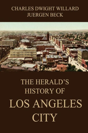 The Herald's History of Los Angeles City
