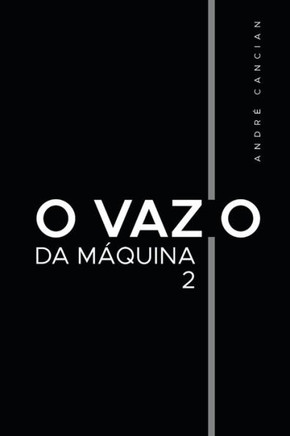 O Vazio da Máquina 2: Niilismo e os demais abismos