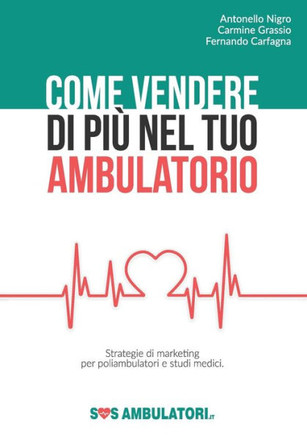 Come vendere di più nel tuo ambulatorio