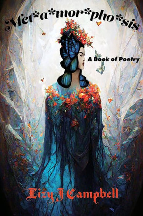 Met*A*Mor*Pho*Sis: A Poetry Book