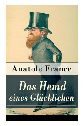 Das Hemd eines Glücklichen: Die Königliche Bibliothek  Der Marschall Herzog von Volmar  Von den Beziehungen zwischen Glück und Reichtum  Die Sa