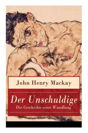 Der Unschuldige - Die Geschichte einer Wandlung: Verständnis des eigenen sexualemanzipatorischen Ansatzes und Homosexualität