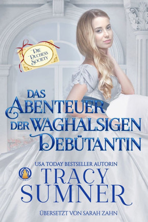 Das Abenteuer der waghalsigen Debütantin: Weihnachtsnovelle