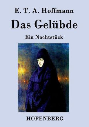 Das Gelübde: Ein Nachtstück