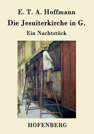 Die Jesuiterkirche in G.: Ein Nachtstück