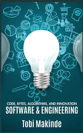 Code, Bytes, Algorithms, And Innovation: Software & Engineering