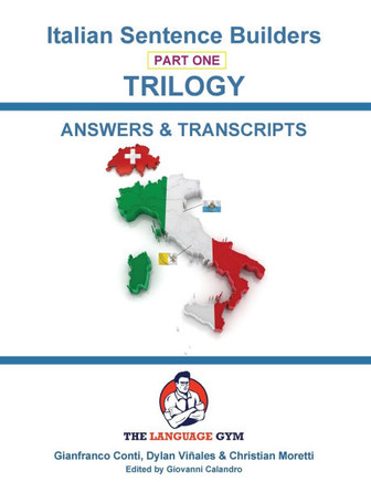 Italian Trilogy 1 Answer Booklet and Transcriptions: Beginner to Pre Interm.