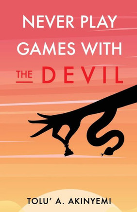 Never Play Games With The Devil