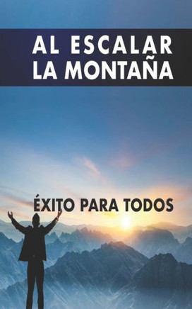 Al escalar la montaña: Éxito para todos