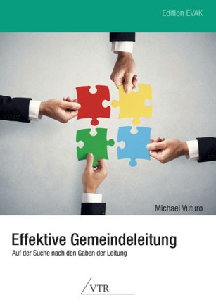 Effektive Gemeindeleitung: Auf Der Suche Nach Den Gaben Der Leitung