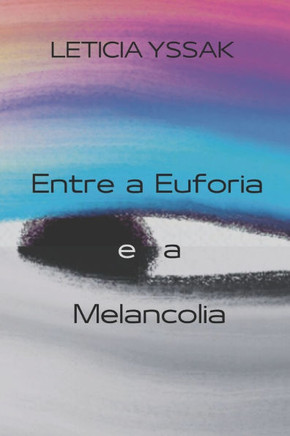 Entre a Euforia e a Melancolia