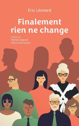 Finalement Rien Ne Change (French Edition)