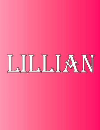 Lillian: 100 Pages 8.5"" X 11"" Personalized Name on Notebook College Ruled Line Paper