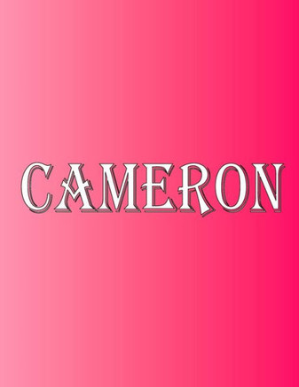 Cameron: 100 Pages 8.5"" X 11"" Personalized Name on Notebook College Ruled Line Paper