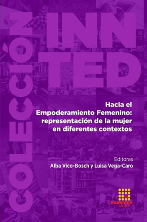 Hacia el Empoderamiento Femenino: representación de la mujer en diferentes contextos