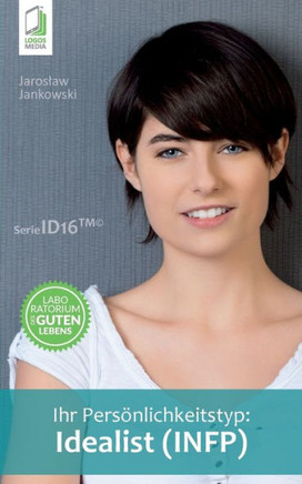 Ihr Persönlichkeitstyp - Idealist (INFP)