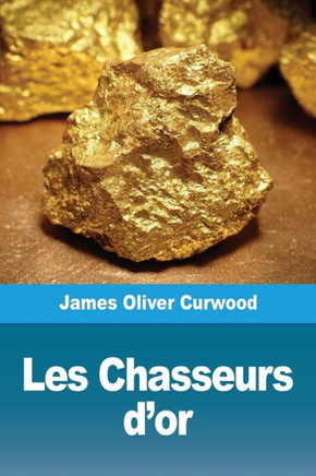 Les Chasseurs D'Or (French Edition)
