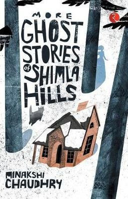 More Ghost Stories of Shimla Hills