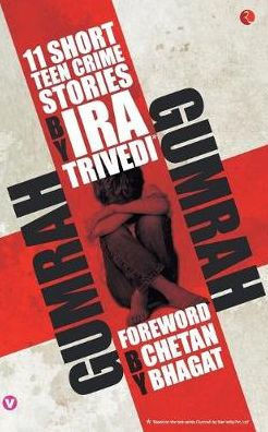 Gumrah: 11 Short Teen Crime Stories