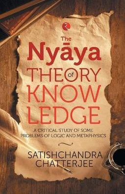 The Nyãya Theory of Knowledge