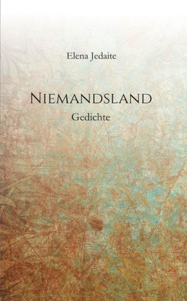 Niemandsland: Gedichte