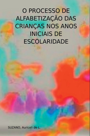 O Processo De Alfabetização Das Crianças Nos Anos Iniciais