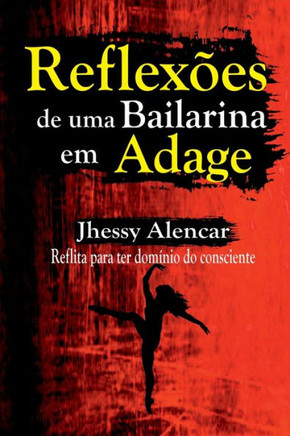 Reflexões De Uma Bailarina Em Adage