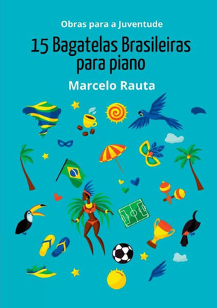 15 Bagatelas Brasileiras