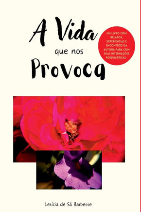 A Vida Que Nos Provoca