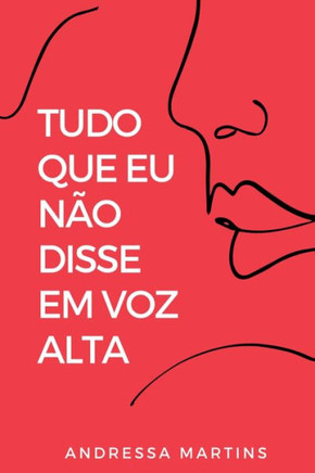 Tudo Que Eu N o Disse Em Voz Alta