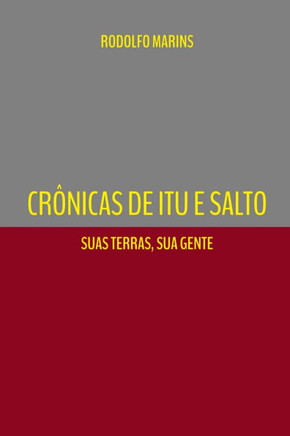 Crônicas De Itu E Salto