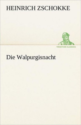 Die Walpurgisnacht Die Walpurgisnacht