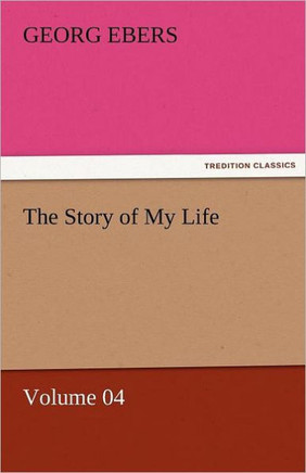 The Story of My Life - Volume 04