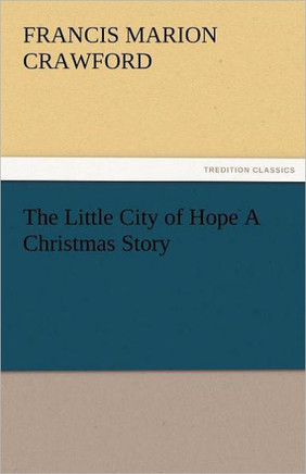 The Little City of Hope a Christmas Story