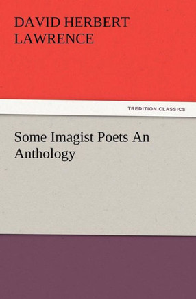 Some Imagist Poets An Anthology