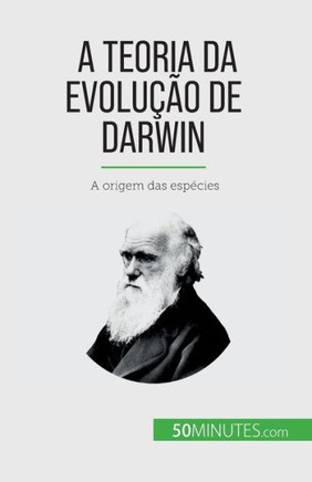 A Teoria Da Evolução De Darwin: A Origem Das Espécies (Portuguese Edition)