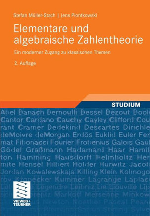 Elementare Und Algebraische Zahlentheorie: Ein Moderner Zugang Zu Klassischen Themen