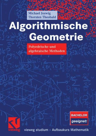 Algorithmische Geometrie: Polyedrische Und Algebraische Methoden