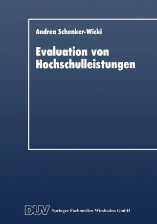 Evaluation Von Hochschulleistungen: Leistungsindikatoren Und Performance Measurements