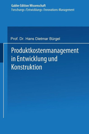 Produktkostenmanagement in Entwicklung Und Konstruktion
