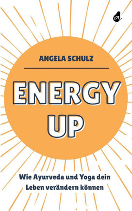 Energy up: Wie Ayurveda und Yoga dein Leben verändern können