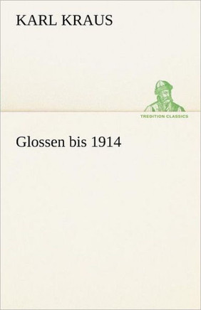 Glossen Bis 1914