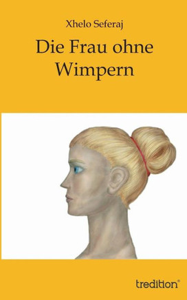 Die Frau Ohne Wimpern