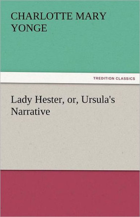 Lady Hester, Or, Ursula's Narrative