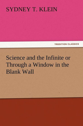 Science and the Infinite or Through a Window in the Blank Wall