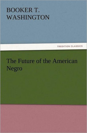 The Future of the American Negro