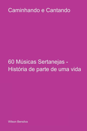 Caminhando E Cantando